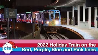 CTA 2022 Holiday Train + Bus on the Blue, Pink, Red, and Purple Lines + #62 Archer