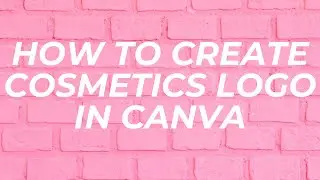 Flawless Branding: Mastering Cosmetics Logo Design in Canva!