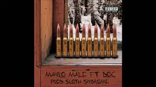 Makro Male Ft Doc  - Educazione Siberianal (Prod. Sloth Syndrome) 💎