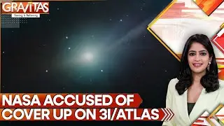 3I/Atlas Backlash: Blurry Photos, Big Anomalies, Bigger Questions | GRAVITAS