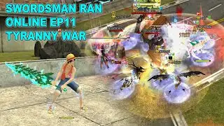 STRIKE RAN ONLINE EP11 - LAST SWORDSMAN STANDING - TYRANNY WAR -