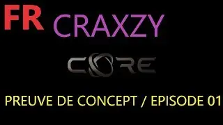 [FR] Core - MetaBuff | Preuve De Concept - Episode 01