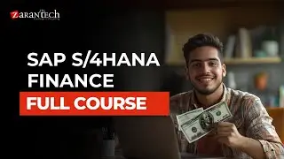 SAP S/4HANA Finance Full Course | ZaranTech