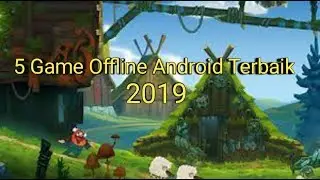 5 Game Offline Android Terbaik 2019