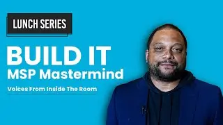 &ldquo;An Incredible Opportunity to Connect&rdquo; &ndash; Antwine Jackson on the MSP Mastermind Lunch