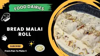 Bread Malai Roll | Easy Bread dessert | recipe by food diaries