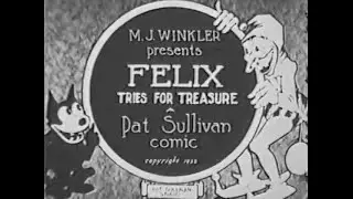 Felix the Cat E45 Felix Tries For Treasure (1923) HQ