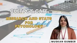 CUET PG & GATE Preparation ||Research and Statistics for Psychology|| Class 25