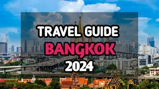 Bangkok Travel Guide 2024 || Things to do in Bangkok