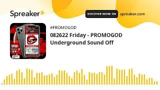 082622 Friday - PROMOGOD Underground Sound Off