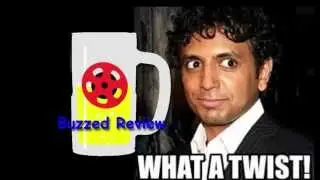 Buzzed Review: M Night Shyamalan Movies