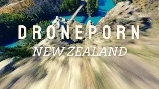 droneporn  - Cinematic fpv New Zealand