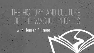 History and Culture of the Washoe Peoples