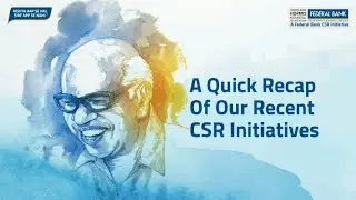 Quick Recap of recent CSR Initiatives