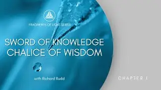 Sword of Knowledge, Chalice of Wisdom