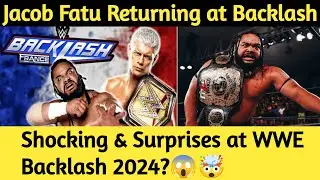 Jacob Fatu DEBUTS at Backlash 2024 & Joins The BLOODLINE😱| Surprises & Shocking in Backlash 2024🤯