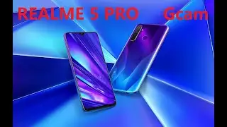 REALME 5 PRO (GOOGLE CAMERA)