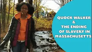 Quock Walker & the Ending of Slavery in Massachusetts