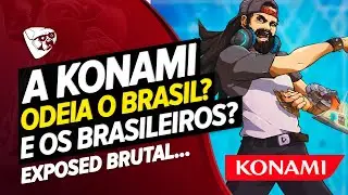 A Konami ODEIA O BRASIL e Os BRASILEIROS?! EXPOSED NOJENTO Da KONAMI!