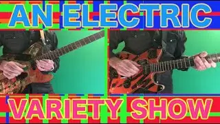 Henry Kaiser : Weekly Solo #46 : An Electric Variety Show with Steve Klein Guitars