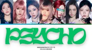[KARAOKE] BABYMONSTER - ‘PSYCHO’ & YOU AS A MEMBER