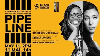 A Discussion on the Translation of Pipeline by Dominique Morisseau | Black Theatre Workshop