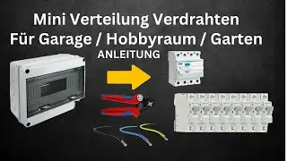 mini Verteilung verdrahten F&uuml;r Garage /Hobbyraum/Garten anschlie&szlig;en einfach erkl&auml;rt ✅