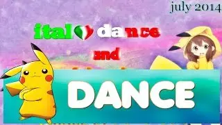 italo dance and trance hands up -  (BEST OF JULY 2014) MIX #19 HD