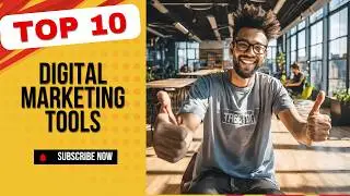 Top 10 Digital Marketing Tools for 2025
