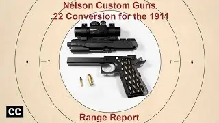 Range Report: Nelson Custom Guns .22 Conversion for the 1911