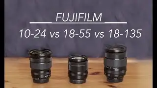 Fujifilm XF 10-24, XF 18-55 и XF 18-135: сравнение зум-объективов Fuji в реальных условиях