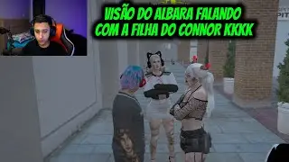VISÃO DO ALBARA FALANDO COM A FILHA DO CONNOR KKKK