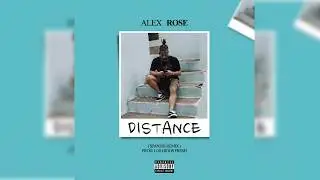 Alex Rose - Distance (Spanish Remix)[Official Audio]