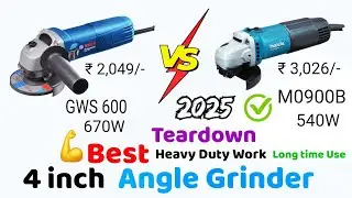 Best 4 inch Angle Grinder 2025 Teardown Bosch GWS 600 670W Vs Makita M0900B 540W Heavy Duty Work