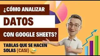 Tablas Dinámicas Google Sheets: Analiza TUS DATOS en 10 MIN - Juan Armada