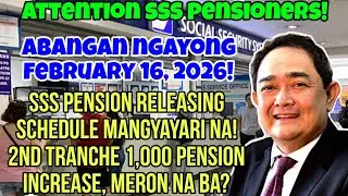 ✅️SSS PENSIONERS NEWS! NGAYONG FEBRUARY 16, 2026! PENSION RELEASING NA! 2ND TRANCHE 1K MERON NA BA?
