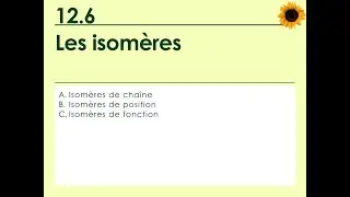 12.6 - Les isomères