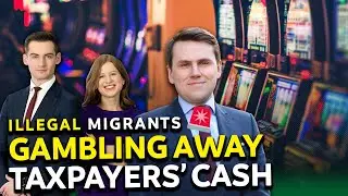 EXPOSED: Illegal Migrants Using Taxpayer-Funded Payment Cards to Gamble