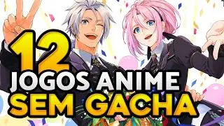 Os 12 MELHORES JOGOS Estilo ANIME que N&Atilde;O s&atilde;o GACHA! [PC]