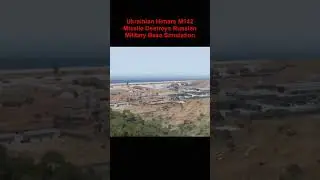 Ukrainian Himars M142 Missile Destroys Russian Military Base Simulation