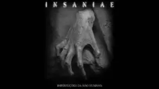 Insaniae -  ...E Os Corpos Deixaram De Vir