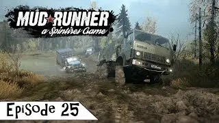 Spintires Mudrunner w/Oblyx | Ep 25: 