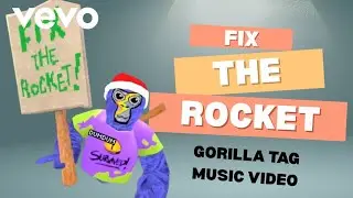 Fix The Rocket | Gorilla Tag Music Video
