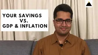 Your Savings vs. Inflation and GDP | Manish Ahuja | Paycheck to Profit