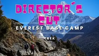 Everest Base Camp 2022 | DIRECTORS CUT