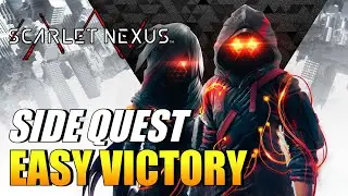 Scarlet Nexus - Easy Victory (Side Quest Guide)