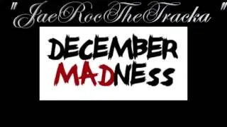 JaeRoc-December Madness