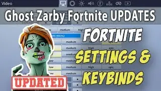 Ghost Zarby Fortnite Settings and Keybinds ( Updated April 2019 )