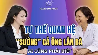 Tuổi Già Nên Chọn Tư Thế Nào Để Cả Ông Bà Đều Vui, Đều Khỏe? Bác Sĩ Nói Thật