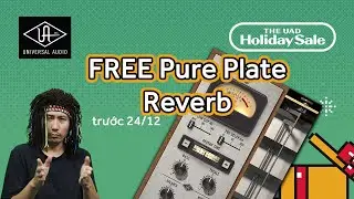 UAD Pure Plate Reverb miễn ph&iacute; trước ng&agrave;y 24 th&aacute;ng 12